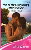 The Greek Billionaire's Baby Revenge (Harlequin Presents)