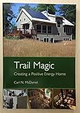Trail magic : creating a positive energy home