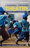 Learning through theatre : the changing face of theatre in education