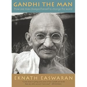 Gandhi the Man: How One Man Changed Himself to Change the World