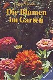 Die Blumen im Garten. - Janet Browne