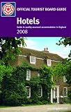Hotels 2008: Quality-assessed Accommodation in England (Enjoy England)