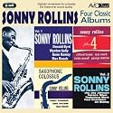 Four Classic Albums: Sonny Rollins Plus 4 / Sonny Rollins Volume 1 / Sonny Rollins Volume 2 / Saxophone Colossus
