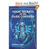 Yogic Secrets of the Dark Goddess: Lightning Dance of the Supreme Shakti