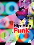 Manual de Hip-Pop y Funk / Hip-Hop And Funk Manual (Fitness/Aerobic)