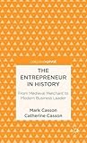 The entrepreneur in history : from medieval merchant to modern business leader