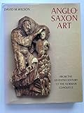 Anglo-Saxon art : from the seventh century to the Norman conquest