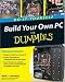 Build Your Own PC Do-It-Yourself For Dummies (For Dummies (Computer/Tech))