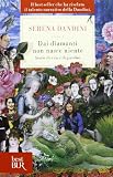 Dai diamanti non nasce niente. Storie di vita e di giardini