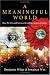 Books : A Meaningful World: How the Arts And Sciences Reveal the Genius of Nature