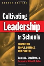 Cultivating Leadership in Schools: Connecting People, Purpose, & Practice