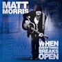 When Everything Breaks Open