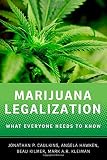 Marijuana legalization : what everyone needs to know