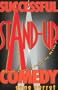 Successful Stand-Up Comedy: Advice from a Comedy Writer