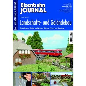 Landschafts- und Geländebau – Geländeform, Felder und Wiesen, Bäume, Felsen und Gewässer – Eisenbahn Journal Anlagenbau & Planung 3-2008 [Broschiert]