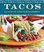 Tacos: Authentic, Festive & Flavorful