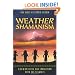 Weather Shamanism: Harmonizing Our Connection with the Elements