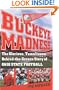 Buckeye Madness: The Glorious, Tumultuous, Behind-the-Scenes Story of Ohio State Football