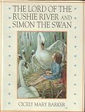 The Lord of the Rushie River ; and, Simon the swan