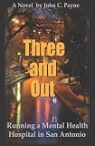 Three and Out: Running a Mental Health Hospital in San Antonio