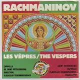 Rachmaninov: Les Vepres pour choeur mixte a capella (Vespers for unaccompanied chorus)
