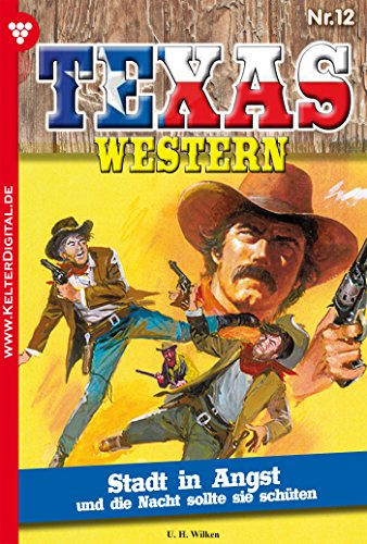Texas Western 12 - Western: Stadt in Angst (German Edition)