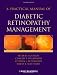 A Practical Manual of Diabetic Retinopathy Management (Practical Manual of Series)