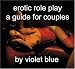 erotic role play: a sex guide with erotica for couples