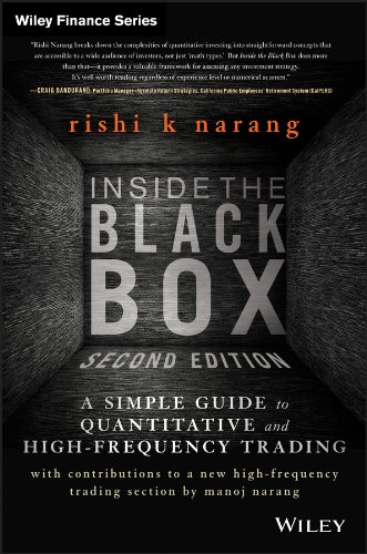 Inside the Black Box: A Simple Guide to Quantitative and High Frequency Trading (Wiley Finance)