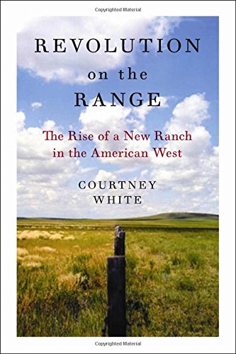 revolution on the range the rise of a new ranch in the american west