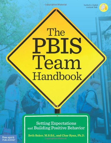 The PBIS Team Handbook: Setting Expectations and Building Positive Behavior