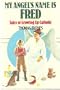 My angel's name is Fred: Tales of growing up Catholic