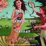 Girl, 15, Charming But Insane