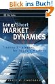 Long/Short Market Dynamics: Trading Strategies for Today's Markets (Wiley Trading)