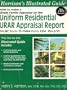 How to Make a Single Family Appraisal on the Uniform Residential Urar Appraisal Report: Harrison's Illustrated Guide