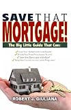 Save That Mortgage!