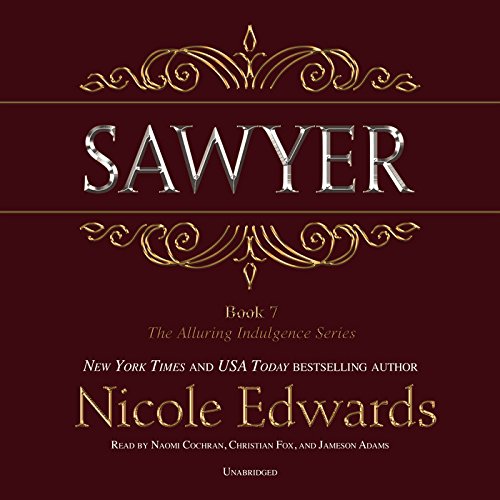 Sawyer (Alluring Indulgence series, Book 7) Sawyer (Alluring Indulgence series, Book 7)