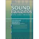 Sound Equalization Tips and Tricks