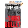 The Third Bullet: A Bob Lee Swagger Novel