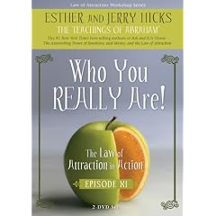 Who You REALLY Are!: The Law of Attraction in Action, Episode XI (2009)