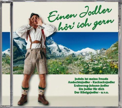 Einen Jodler Hör' Ich Gern [Edizione: Germania]