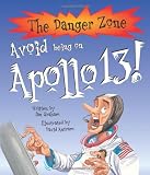 Avoid Being on Apollo 13! (Danger Zone)