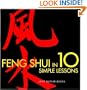 Feng Shui in 10 Simple Lessons