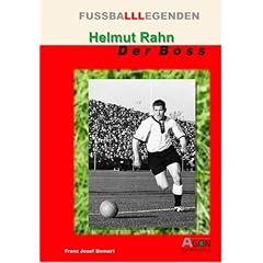 Helmut Rahn. Der Boss