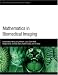 Mathematics in Biomedical Imaging