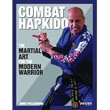 CombatHapkido:TheMartialArtfortheModernWarrior