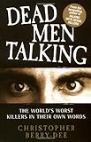 Dead men talking : the world's worst killers in their own words