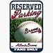 Atlanta Braves Baseball Style Reserved Parking Sign