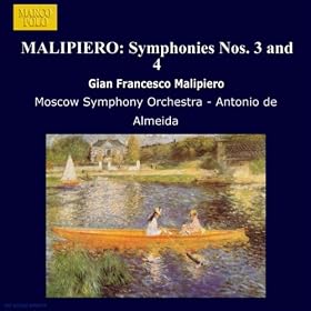 Malipiero: Symphonies Nos. 3 And 4