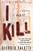 I Kill